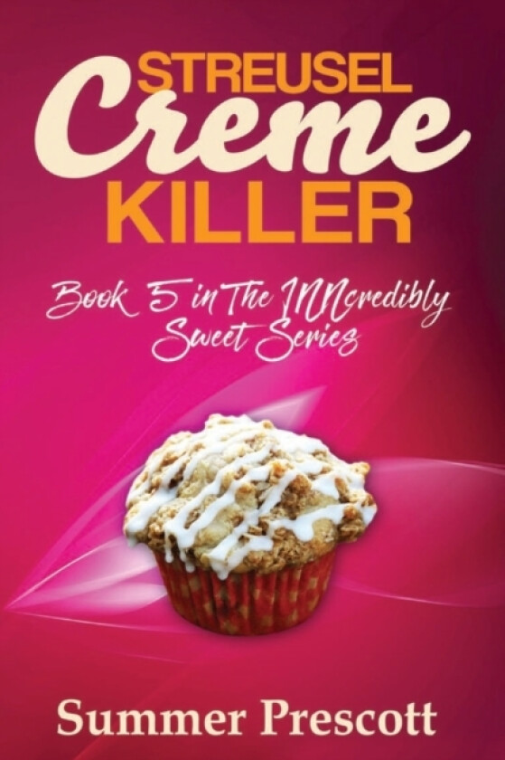 Streusel Creme Killer av Summer Prescott (Paperback)