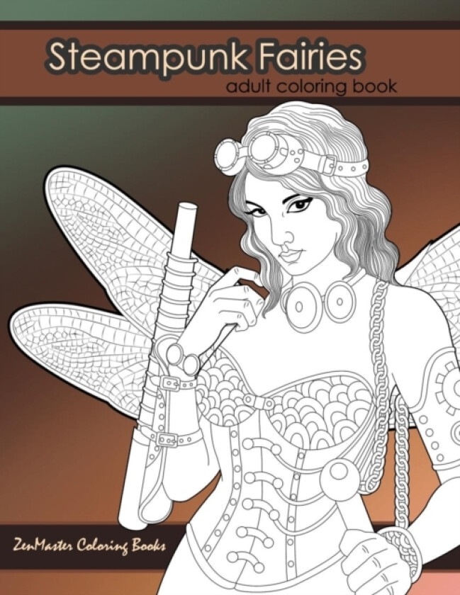 Steampunk Fairies Adult Coloring Book av Zenmaster Coloring Books (Paperback)
