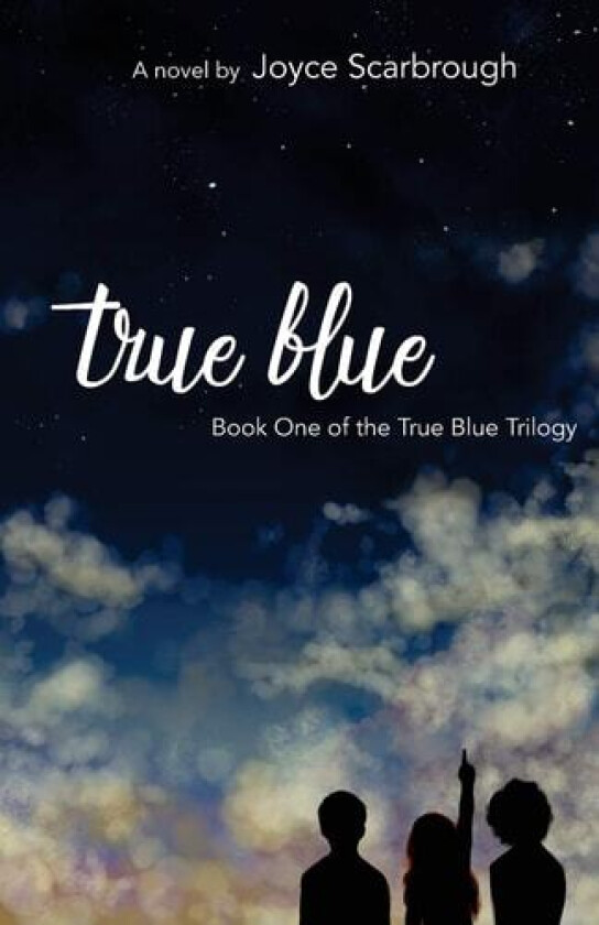 True Blue: Book One of the True Blue Trilogy av Joyce Scarbrough (Paperback)