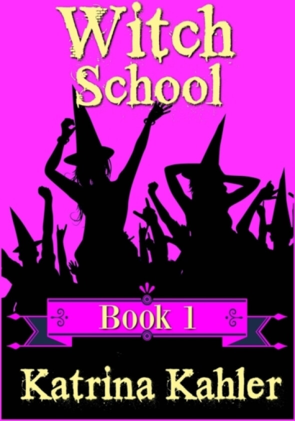WITCH SCHOOL - Book 1 av Katrina Kahler (Paperback)