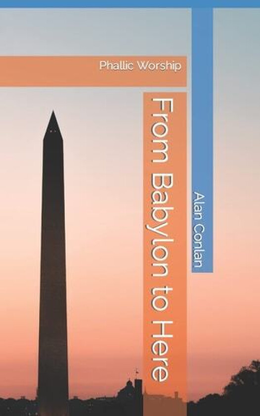 From Babylon to Here av Conlan Alan Conlan (Paperback)