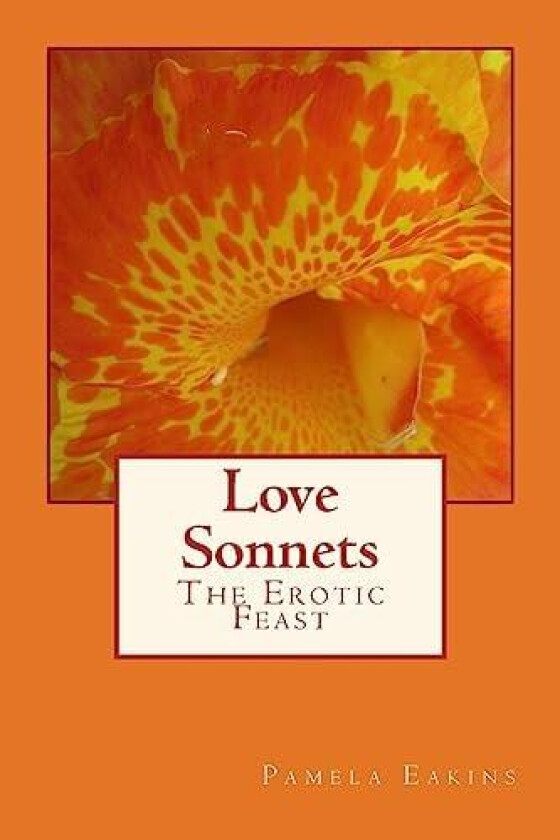 Love Sonnets av Pamela Eakins (Paperback)