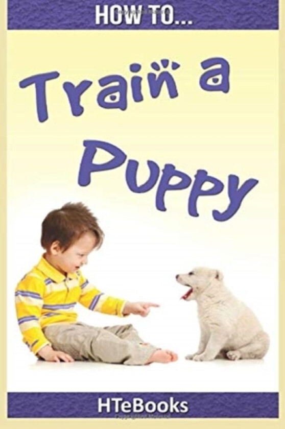 How To Train a Puppy av Htebooks (Paperback)