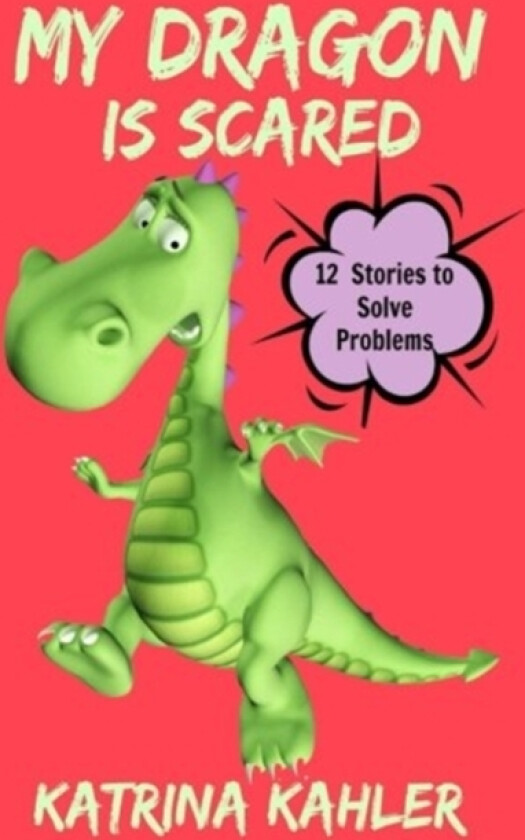 My Dragon Is Scared av Katrina Kahler (Paperback)