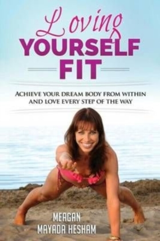 Loving Yourself Fit av Meagan Mayada Hesham (Paperback)