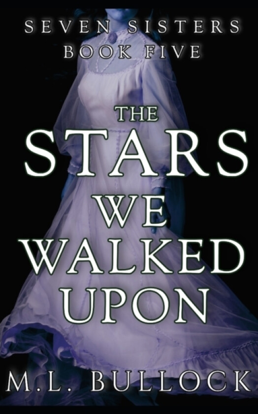The Stars We Walked Upon av M L Bullock (Paperback)