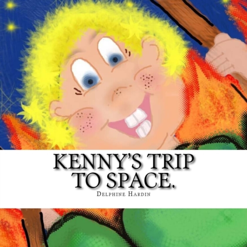 Kenny's trip to space. av Delphine K Hardin (Paperback)