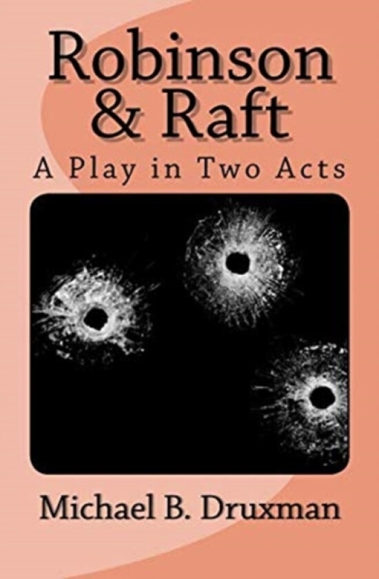 Robinson & Raft av Michael B Druxman (Paperback)