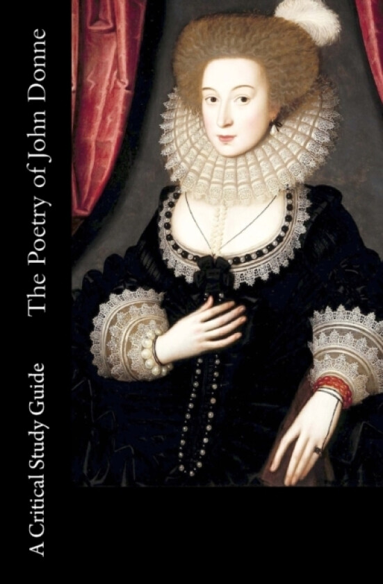 The Poetry of John Donne - A Critical Study Guide av Mungo Parks (Paperback)