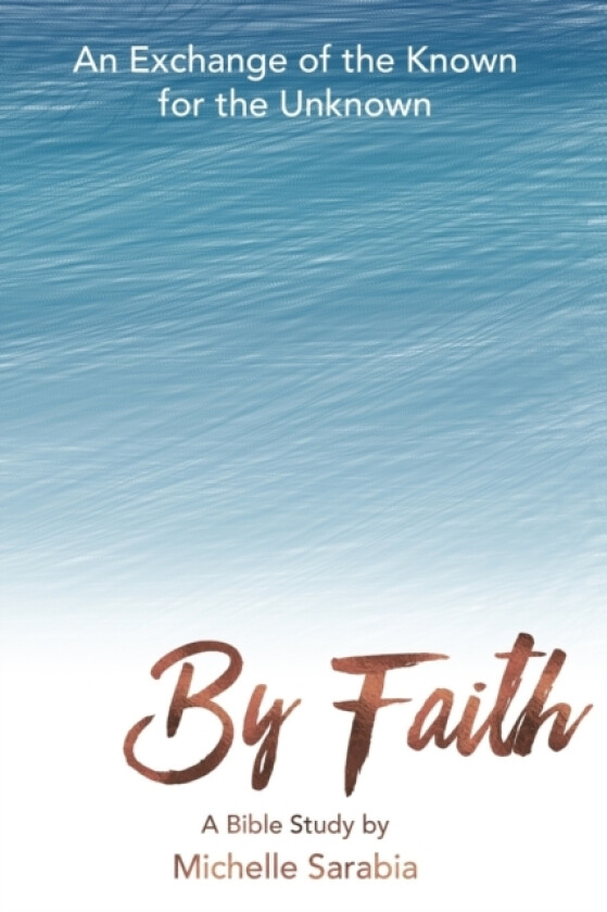 By Faith av Michelle M Sarabia (Paperback)