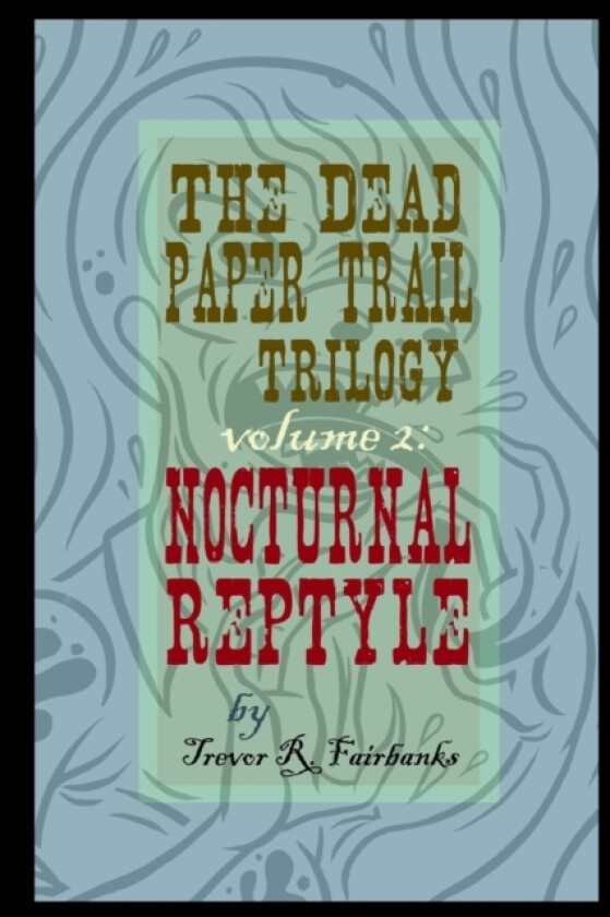 The Dead Paper Trail Trilogy Volume #2 av Fairbanks Trevor R. Fairbanks (Paperback)