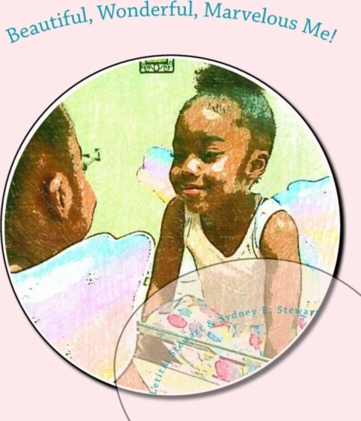 Beautiful, Wonderful, Marvelous Me! av Sydney E Stewart, Letitia Stewart (Paperback)