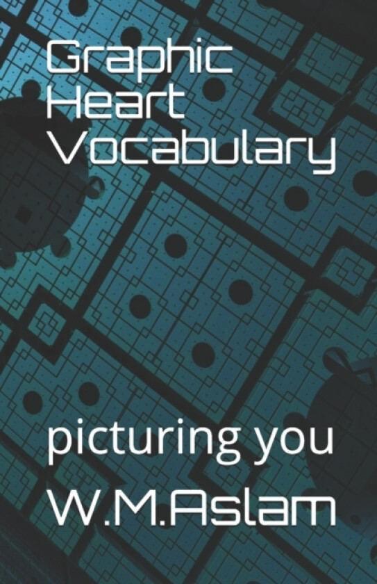 Graphic Heart Vocabulary av W M Aslam (Paperback)