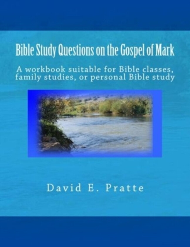 Bible Study Questions on the Gospel of Mark av David E Pratte (Paperback)