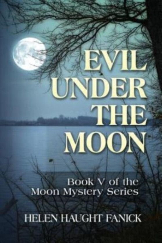 Evil Under the Moon av Helen Haught Fanick (Paperback)