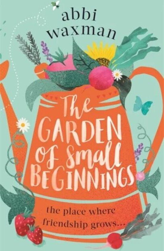 The Garden of Small Beginnings av Abbi Waxman