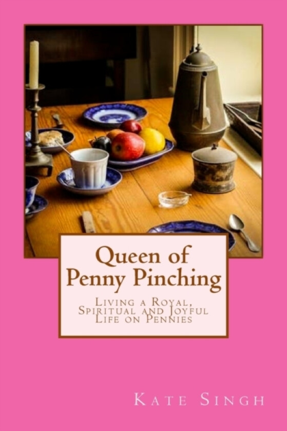 Queen of Penny Pinching av Kate Singh (Paperback)