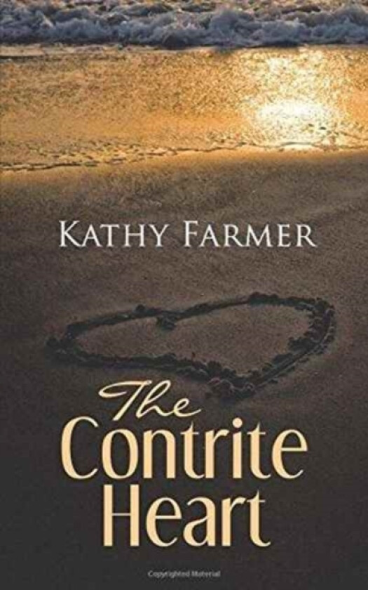 The Contrite Heart av Kathy Farmer (Paperback)