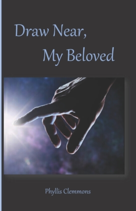 Draw Near, My Beloved av Phyllis Clemmons (Paperback)