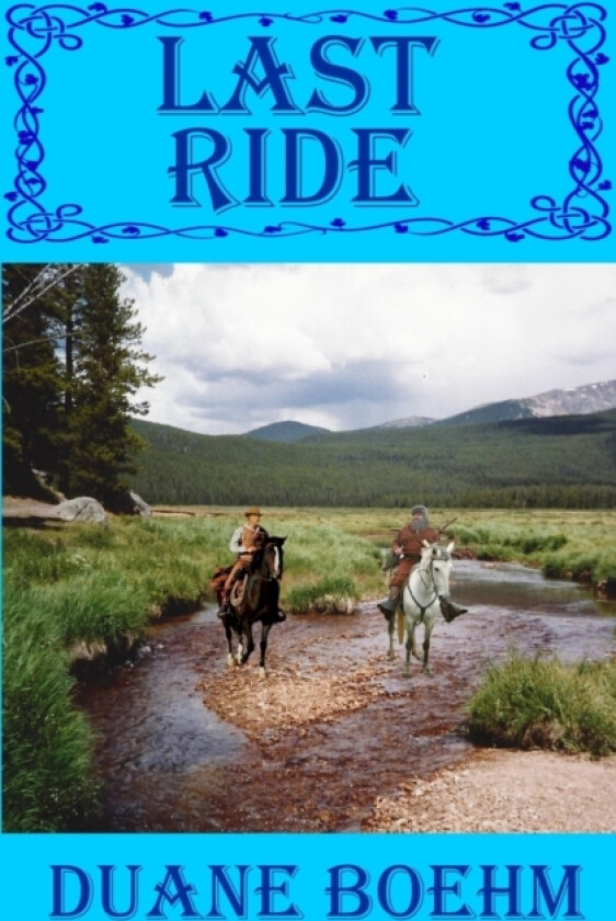 Last Ride av Duane Boehm (Paperback)