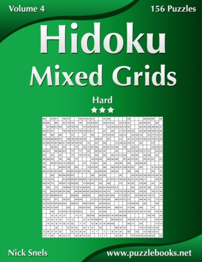 Hidoku Mixed Grids - Hard - Volume 4 - 156 Logic Puzzles av Nick Snels (Paperback)