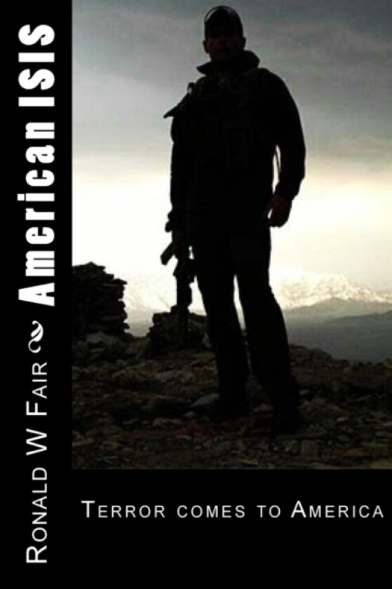 American ISIS av Ronald W Fair (Paperback)
