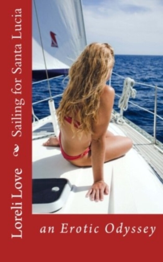 Sailing for Santa Lucia av Loreli Love (Paperback)