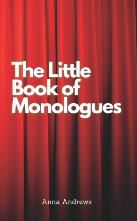 The Little Book Of Monologues av Anna Andrews (Paperback)