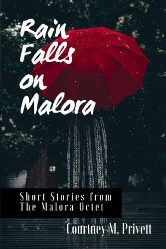 Rain Falls on Malora av Courtney M Privett (Paperback)
