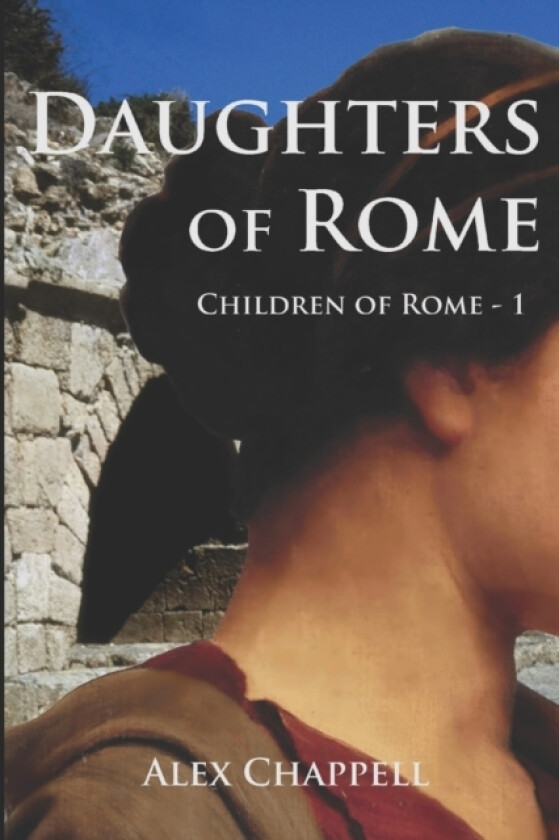 Daughters of Rome av Alex Chappell (Paperback)