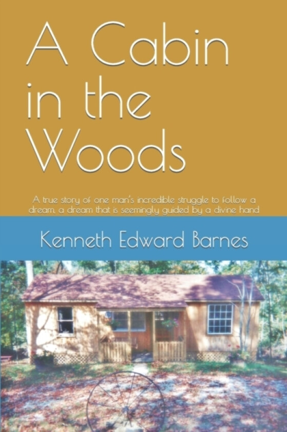 A Cabin in the Woods av Kenneth Edward Barnes (Paperback)