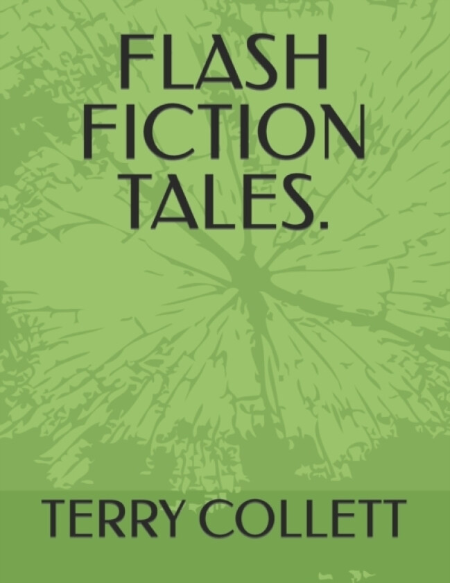 Flash Fiction Tales. av Terry Collett (Paperback)