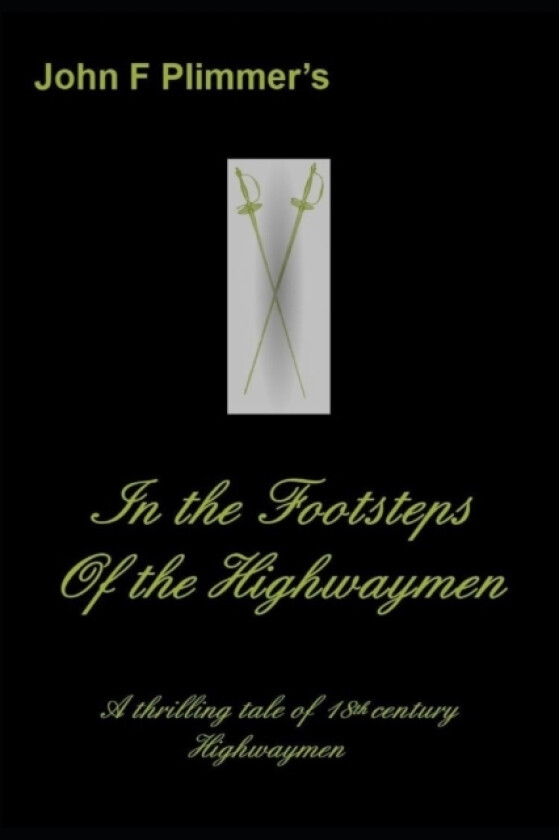 In the Footsteps of the Highwaymen av John F Plimmer (Paperback)