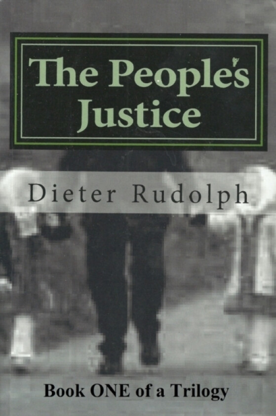 The Peoples Justice av Dieter Rudolph (Paperback)