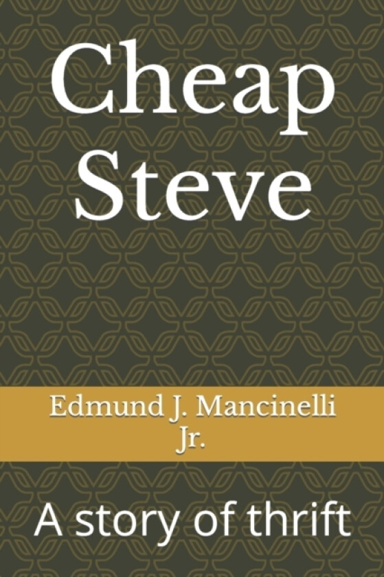 Cheap Steve av Edmund J Mancinelli Joseph Mancinelli (Paperback)
