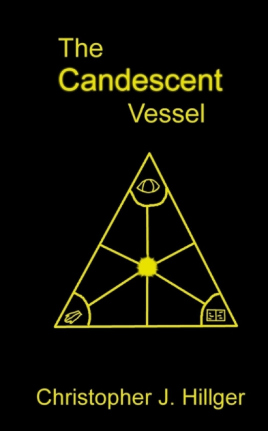 The Candescent Vessel av Christopher J Hillger (Paperback)