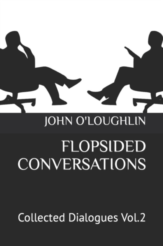 Flopsided Conversations av John O'Loughlin (Paperback)