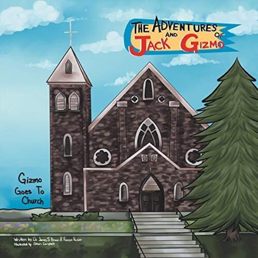 The Adventures of Jack and Gizmo av Dr James S Brown, Frances Poulson (Paperback)