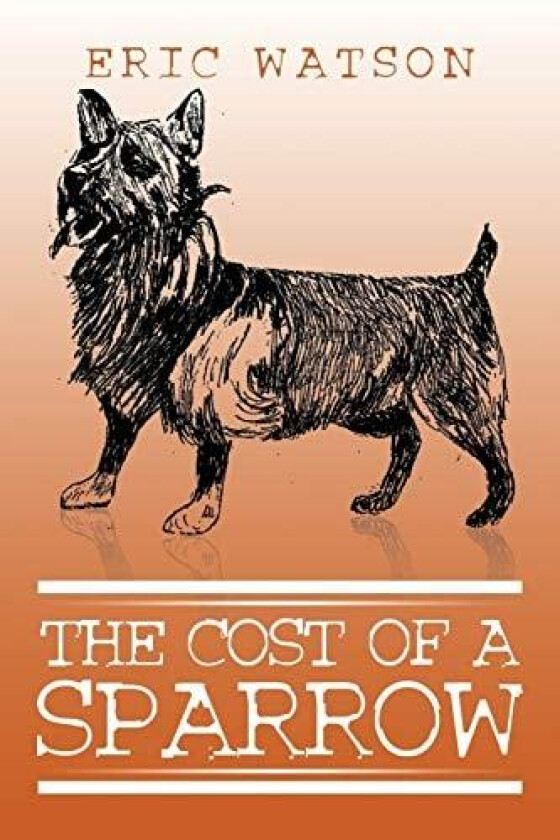 The Cost of a Sparrow av Eric Watson (Paperback)