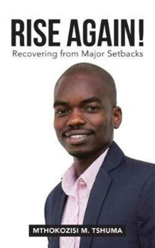 Rise Again! av Mthokozisi M Tshuma (Paperback)