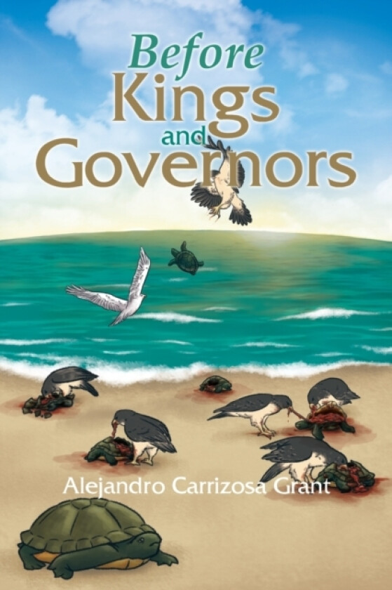 Before Kings and Governors av Alejandro Carrizosa Grant (Paperback)