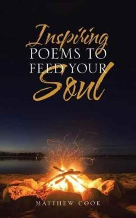 Inspiring Poems to Feed Your Soul av Matthew Cook (Paperback)