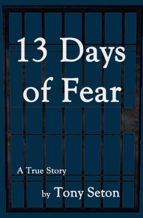 13 Days of Fear av Tony Seton (Paperback)