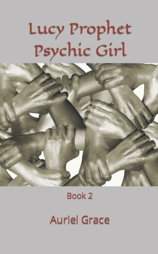 Lucy Prophet Psychic Girl av Auriel Grace (Paperback)
