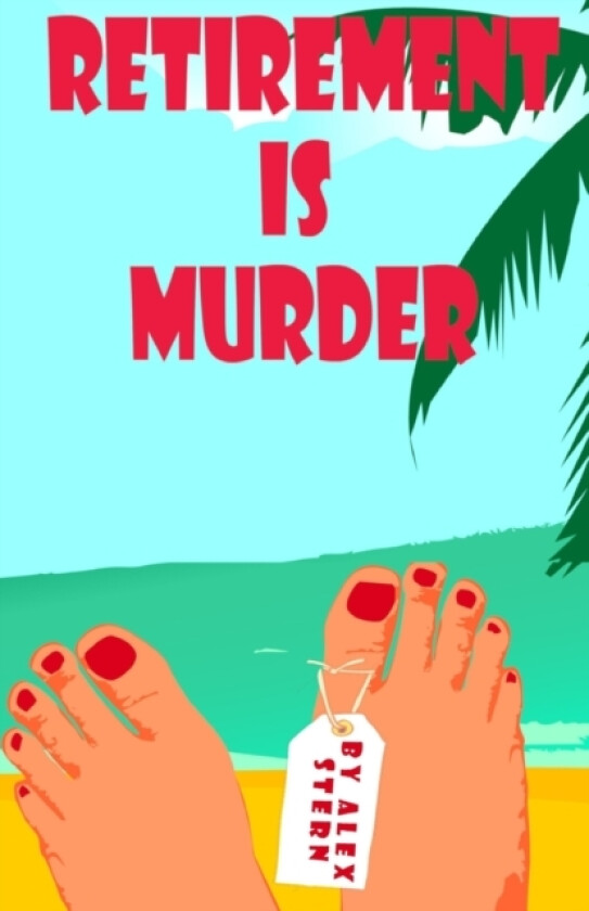 Retirement is Murder av Alex Stern (Paperback)
