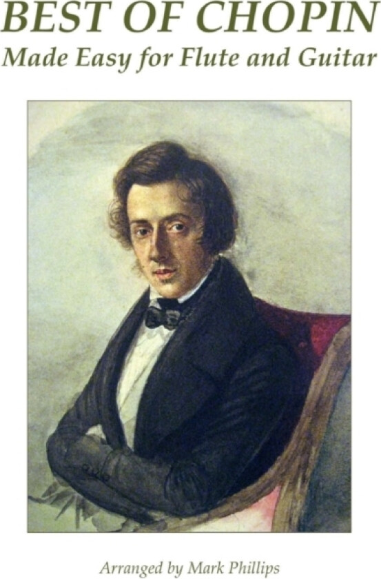 Best of Chopin Made Easy for Flute and Guitar av Mark Dr Phillips, Frederic Chopin (Paperback)