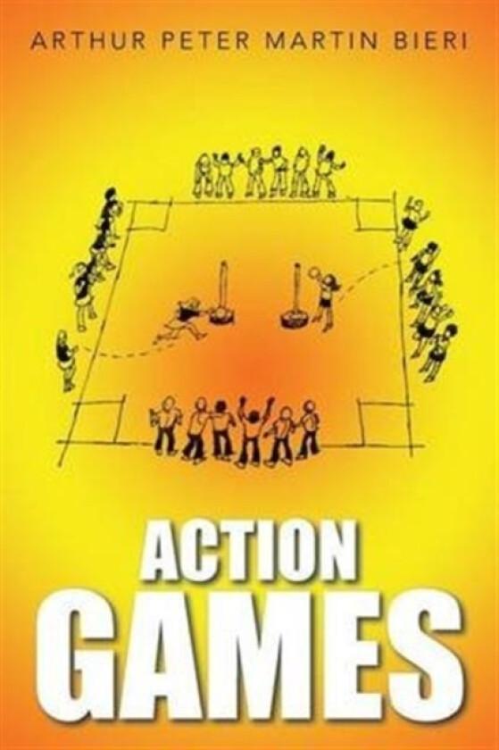 Action Games av Arthur Peter Martin Bieri (Paperback)
