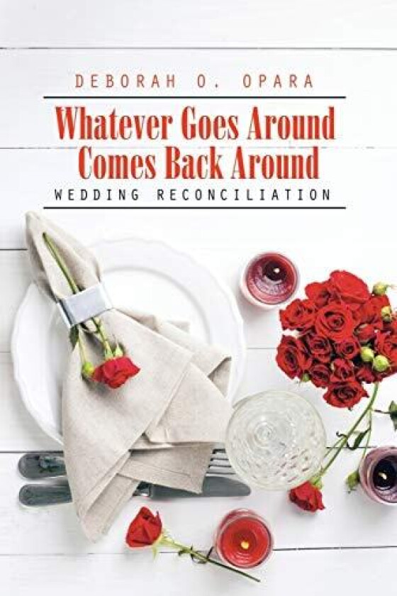 Whatever Goes Around Comes Back Around av Deborah O Opara (Paperback)