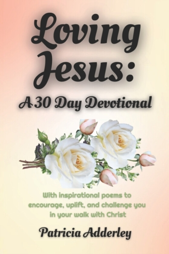 Loving Jesus av Patricia Adderley (Paperback)