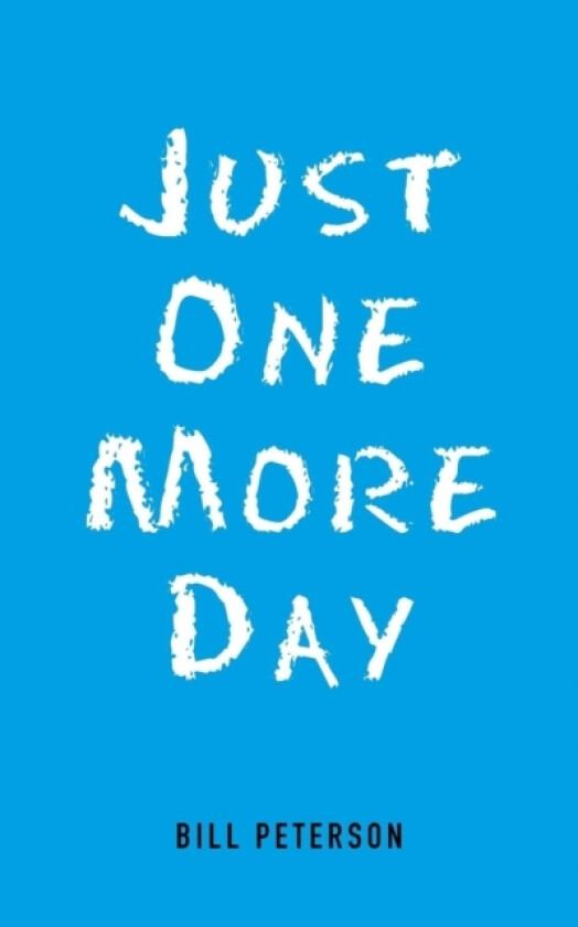 Just One More Day av Bill Peterson (Paperback)